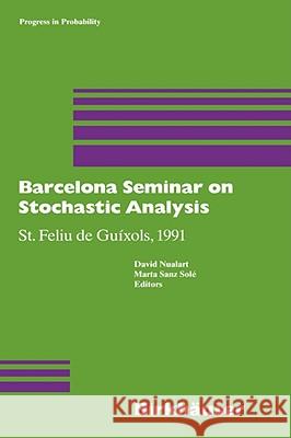 Barcelona Seminar on Stochastic Analysis: St. Feliu de Guíxols, 1991 Nualart 9783764328337