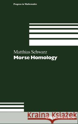 Morse Homology Schwarz 9783764329044 Birkhauser