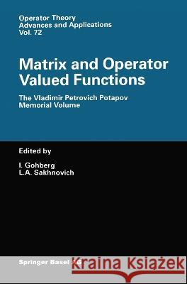 Matrix and Operator Valued Functions I. Gohberg L. a. Sakhnovich V. P. Potapov 9783764350918 Birkhauser