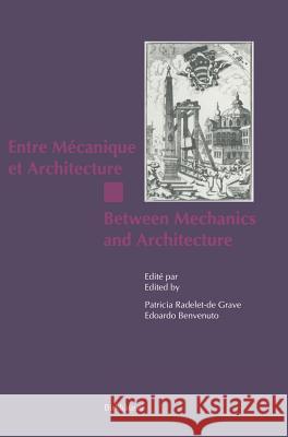 Entre Mécanique Et Architecture / Between Mechanics and Architecture Radelet-de Grave, Patricia 9783764351281
