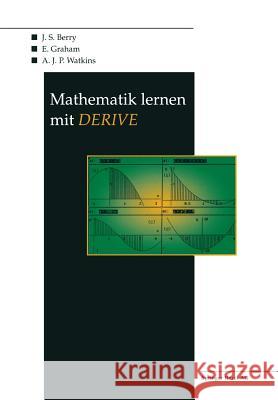 Mathematik Lernen Mit Derive Berry, John S. Graham, E. Watkins, A. J. P. 9783764351939 Birkhäuser