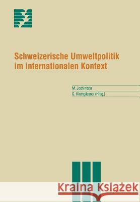 Schweizerische Umweltpolitik Im Internationalen Kontext Jochimsen, Maren 9783764352479 Birkhauser