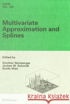 Multivariate Approximation and Splines Gunther Nurnberger, etc. 9783764356545