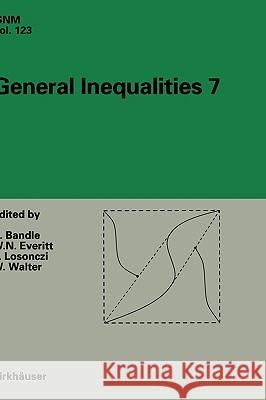 General Inequalities 7: 7th International Conference at Oberwolfach, November 13-18, 1995 Bandle, Catherine 9783764357221 BIRKHAUSER VERLAG AG