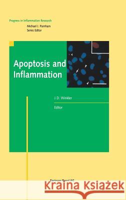 Apoptosis and Inflammation James D. Winkler James Winkler 9783764357955 Birkhauser Basel