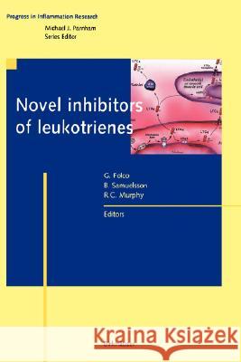 Novel Inhibitors of Leukotrienes Giancarlo Folco Bengt Samuelsson Robert C. Murphy 9783764358846 Birkhauser