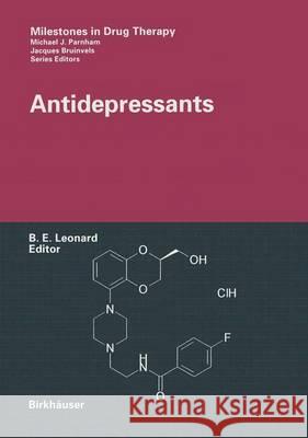 Antidepressants Brian E. Leonard 9783764359331 Birkhauser Verlag AG