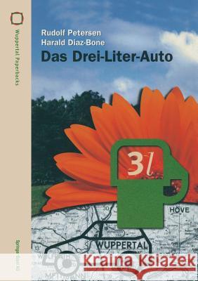 Das Drei-Liter-Auto Rudolf Petersen Harald Diaz-Bone 9783764359553 Springer