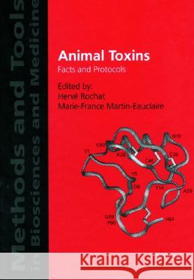 Animal Toxins: Principles and Applications Herve Rochat, Marie-France Martin-Eauclaire 9783764359836