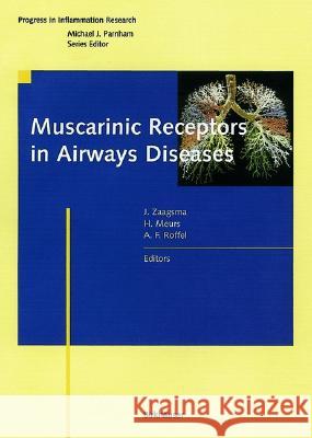 Muscarinic Receptors in Airways Diseases Johan Zaagsma, Herman Meurs, Ad F. Roffel 9783764359881 Birkhauser Verlag AG