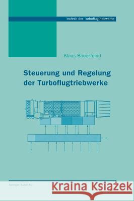 Steuerung Und Regelung Der Turboflugtriebwerke Bauerfeind, Klaus 9783764360214 Birkhauser Basel