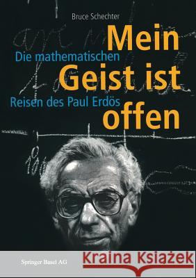 Mein Geist Ist Offen: Die Mathematischen Reisen Des Paul Erdös Menzel, C. 9783764360832