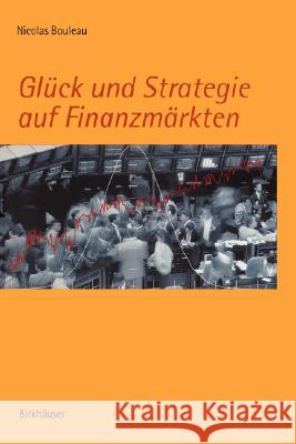 Glück Und Strategie Auf Finanzmärkten: Mathematische Grundlagen Und Konzepte Hiltner, P. 9783764360856 Birkhauser Boston