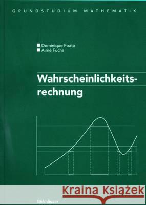 Wahrscheinlichkeitsrechnung Dominique Foata Aime Fuchs 9783764361709 Birkhauser