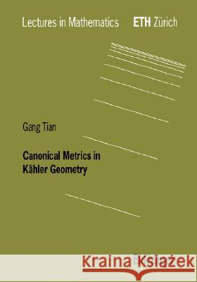 Canonical Metrics in Kähler Geometry Akveld, M. 9783764361945 Birkhauser