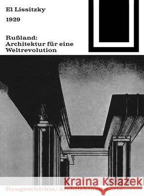 Rußland, Architektur für eine Weltrevolution, 1929 El Lissitzky 9783764363581 Birkhauser Basel