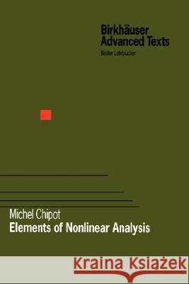 Elements of Nonlinear Analysis Michel Chipot M. Chipot 9783764364069