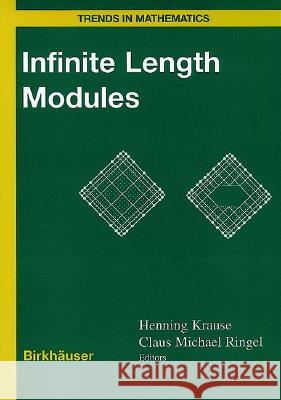 Infinite Length Modules Henning Krause, Claus Michael Ringel 9783764364137 Birkhauser Verlag AG