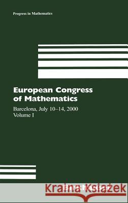 European Congress of Mathematics: Barcelona, July 10-14, 2000, Volume I Casacuberta, Carles 9783764364175