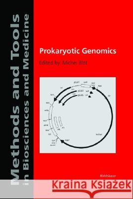 Prokaryotic Genomics Michel Blot Michel Blot 9783764365967 Birkhauser