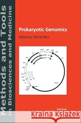 Prokaryotic Genomics Michel Blot Michel Blot 9783764365974 Birkhauser