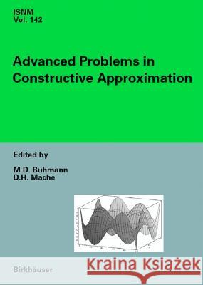 Advanced Problems in Constructive Approximation: 3rd International Dortmund Meeting on Approximation Theory (Idomat) 2001 O. H. Hernandez-Lerma M. D. Buhmann D. H. Mache 9783764366483 Birkhauser