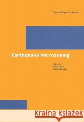 Earthquake Microzoning C. Oliveira A. Roca Antoni Roca 9783764366520 Birkhauser Basel