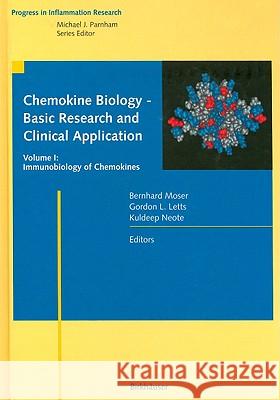 Chemokine Biology - Basic Research and Clinical Application: Vol. 1: Immunobiology of Chemokines Agace, William W. 9783764368258 Birkhauser