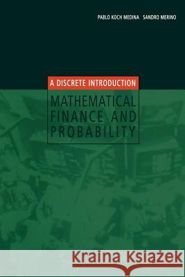 Mathematical Finance and Probability: A Discrete Introduction Koch Medina, Pablo 9783764369217