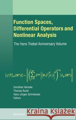 Function Spaces, Differential Operators and Nonlinear Analysis: The Hans Triebel Anniversary Volume Haroske, Dorothee 9783764369354 Birkhauser