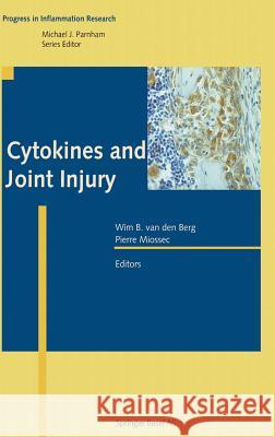 Cytokines and Joint Injury Wim B. Va Pierre Miossec Wim B. Van Den Berg 9783764370015