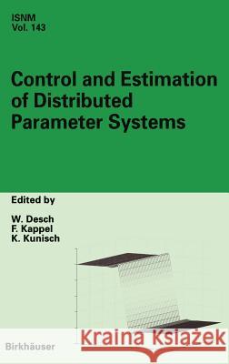 Control and Estimation of Distributed Parameter Systems: International Conference in Maria Trost (Austria), July 15-21, 2001 Desch, Wolfgang 9783764370046