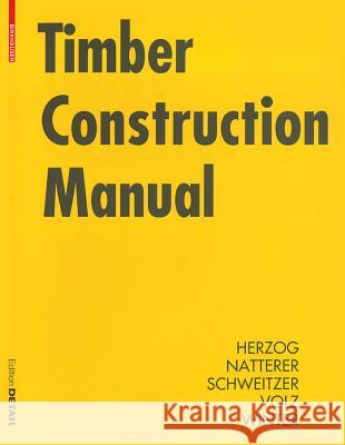 Timber Construction Manual Thomas Herzog 9783764370251