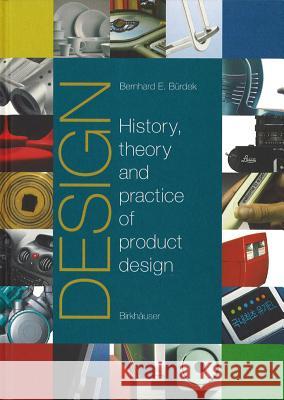 Design : Histroy, Theory and Practice of Produkt Design Bernhard E Burdek 9783764370299