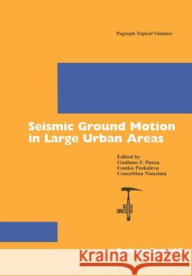 Seismic Ground Motion in Large Urban Areas  9783764370428 BIRKHAUSER VERLAG AG