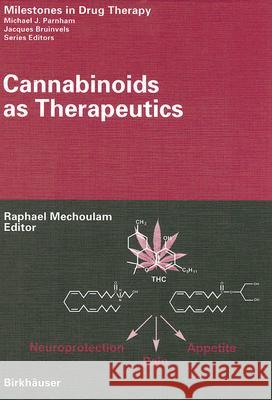 Cannabinoids as Therapeutics Raphael Mechoulam 9783764370558