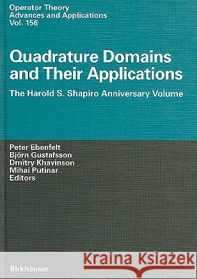 Quadrature Domains and Their Applications: The Harold S. Shapiro Anniversary Volume P. Ebenfelt Peter Ebenfelt Bjvrn Gustafsson 9783764371456