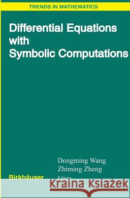Differential Equations with Symbolic Computation D. Wang Dongming Wang Zhiming Zheng 9783764373689 Birkhauser