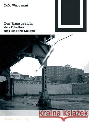 Die zwei Gesichter des Ghettos und andere Essays Wacquant, Loic J. D.   9783764374617