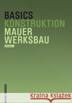 Basics Mauerwerksbau Kummer, Nils 9783764376437 Birkhäuser Architektur