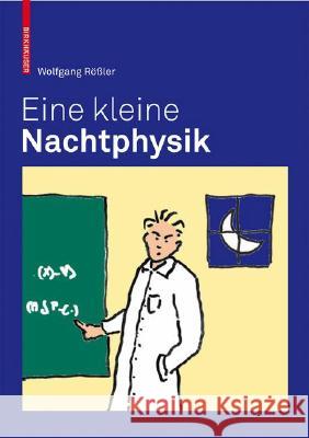 Eine Kleine Nachtphysik: Geschichten Aus Der Physik Rößler, Wolfgang 9783764377434