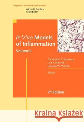In Vivo Models of Inflammation: Volume 2 Stevenson, Christopher S. 9783764377571 Birkhauser
