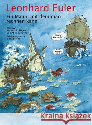 Leonhard Euler: Ein Mann, Mit Dem Man Rechnen Kann Heyne, Andreas K. 9783764377793 Birkhäuser