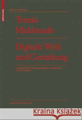 Digitale Welt Und Gestaltung Maldonado, Tomas Bonsiepe, Gui  9783764378226 Birkhäuser Architektur