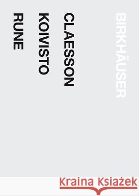 Claesson Koivisto Rune Architecture and Design, 2 Vols. Mrten Claesson Eero Koivisto Ola Rune 9783764379483 Springer Vienna