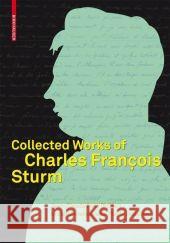 Collected Works of Charles François Sturm Padovani, Flavia 9783764379896 Birkhauser Basel