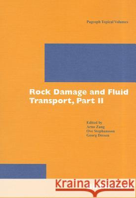 Rock Damage and Fluid Transport, Part II Zang, Arno 9783764379933 Birkhauser Basel