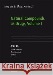 Natural Compounds as Drugs, Volume I Petersen, Frank 9783764380984