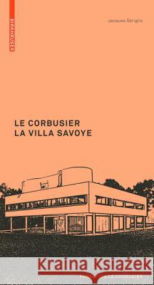 Le Corbusier: La Villa Savoye, französische Ausgabe Jacques Sbriglio 9783764382315 Birkhauser