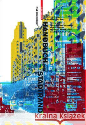 Handbuch zum Stadtrand : Gestaltungsstrategien für den suburbanen Raum Magnago Lampugnani, Vittorio Noell, Matthias Barman-Krämer, Gabriela 9783764383695